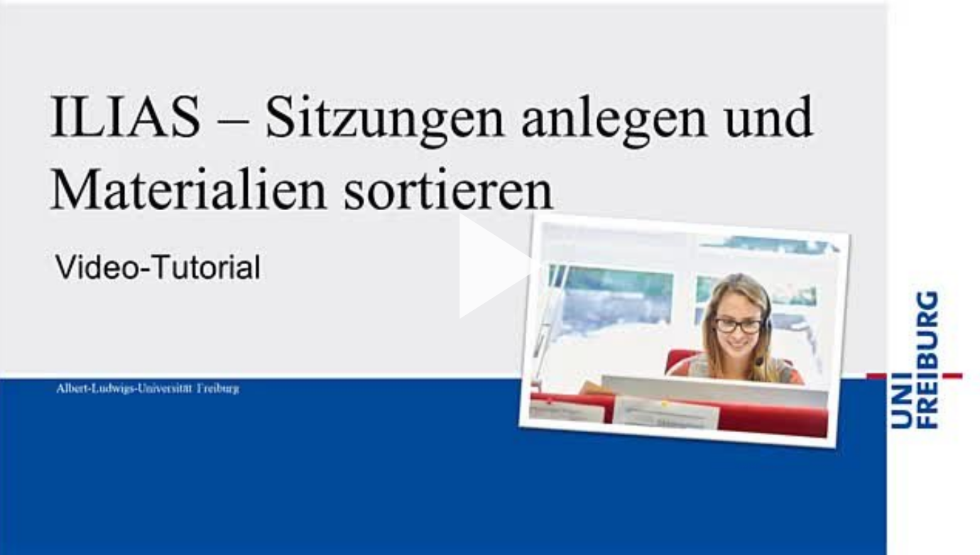 Screenshot mit Link zum Video-Tutorial "ILIAS - Sitzungen anlegen und Materialien sortieren" auf dem Videoportal