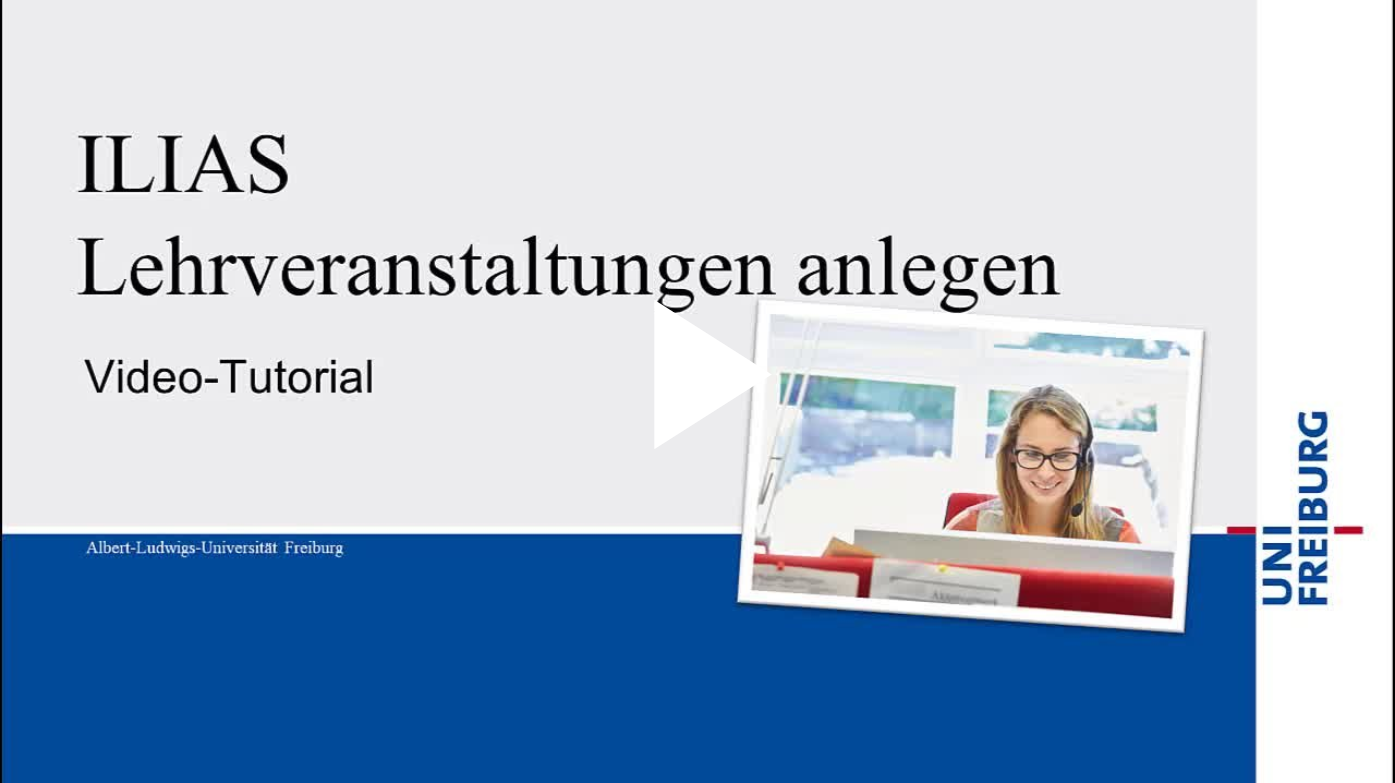 Screenshot mit Link zum Video-Tutorial "ILIAS Lehrveranstaltungen anlegen" auf dem Videoportal