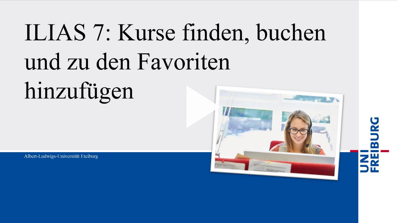 Screenshot mit Link zum Video-Tutorial "ILIAS 7: Kurse finden, buchen und zu den Favoriten hinzufügen (mit engl./dt. Untertiteln" auf der Videoplattform