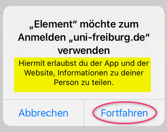 Screenshot: Hinweistext "Element möchte zum Anmelden uni-freiburg.de verwenden. Hiermit erlaubst du der app und der Website, Informationen zu deiner Person zu teilen." Fortfahren-Button hervorgehoben.